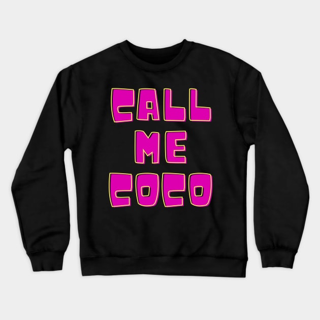 Call Me Coco champion Crewneck Sweatshirt by Zoubir